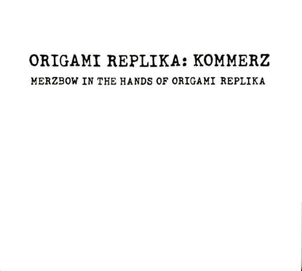 Origami Replika - Kommerz - Merzbow In The Hands Of Origami Replika - Near Mint (NM or M-) - CD