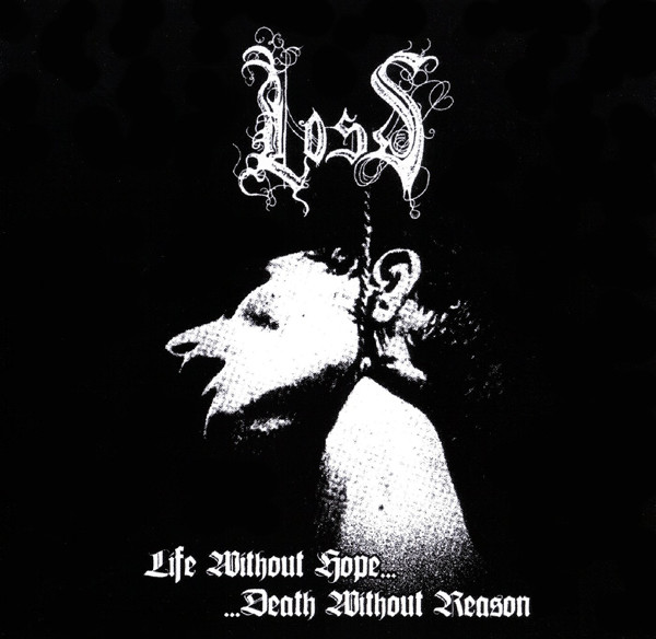 Loss (2) - Life Without Hope... Death Without Reason - Mint (M) - CD