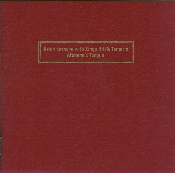 Brian Evenson With Xingu Hill & Tamarin - Altmann's Tongue - Mint (M) - CD