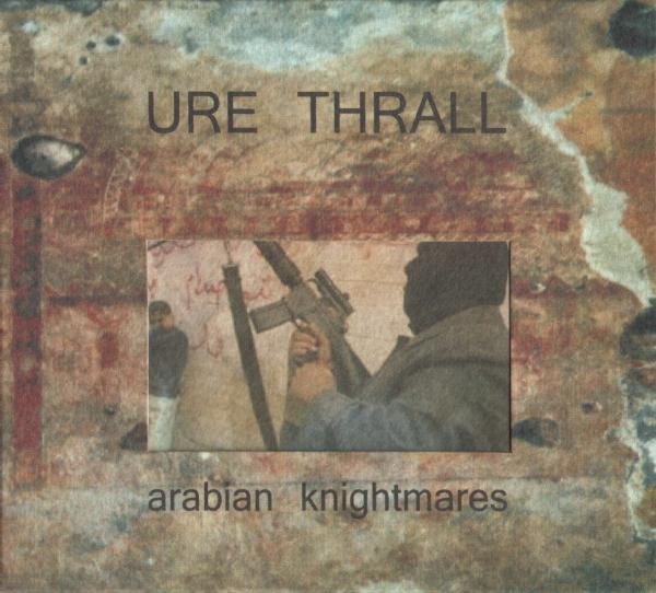 Ure Thrall - Arabian Knightmares - Mint (M) - CD