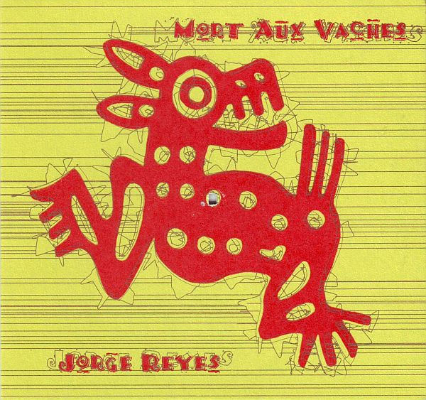 Jorge Reyes - Mort Aux Vaches - Very Good Plus (VG+) - CD