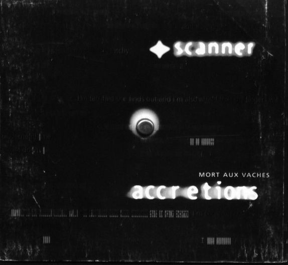 Scanner - Mort Aux Vaches: Accretions - Very Good Plus (VG+) - CD