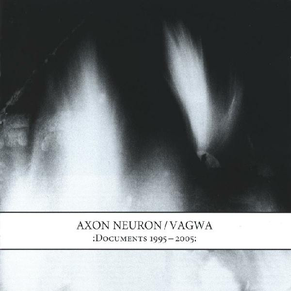 Axon Neuron / Vagwa - :Documents 1995-2005: - Mint (M) - CD
