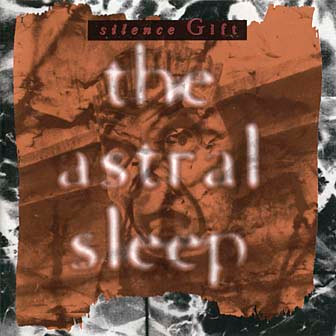 Silence Gift - The Astral Sleep - Mint (M) - CD