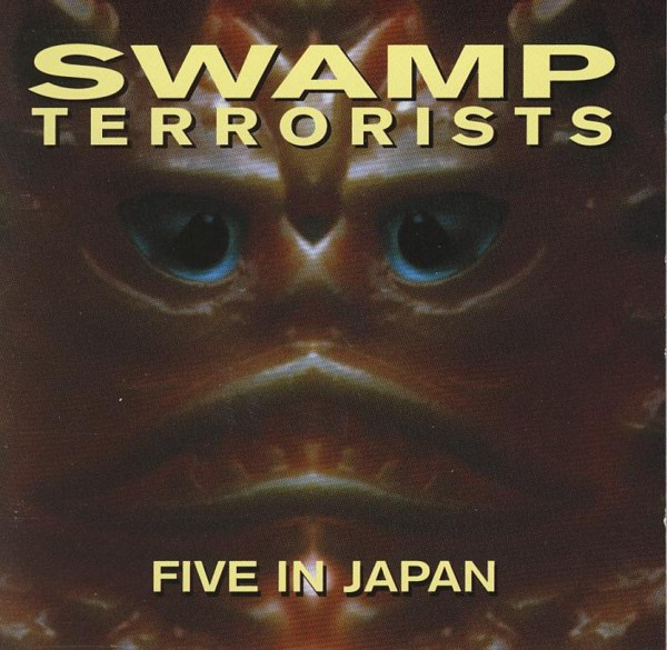 Swamp Terrorists - Five In Japan - Mint (M) - CD