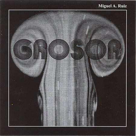 Miguel A. Ruiz - Grosor - Very Good Plus (VG+) - CD