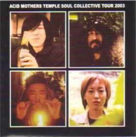 Various - Acid Mothers Temple Soul Collective Tour 2003 - Very Good Plus (VG+) - CD