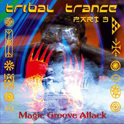 Various - Tribal Trance Part 3 - Magic Groove Attack - Mint (M) - CD