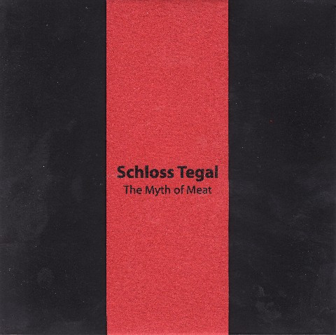 Schloss Tegal - The Myth Of Meat - Mint (M) - CD