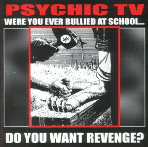 Psychic TV - Were You Ever Bullied At School... Do You Want Revenge? - Near Mint (NM or M-) - CD