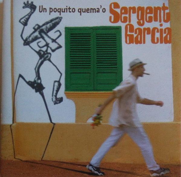Sergent Garcia - Un Poquito Quema'o - Near Mint (NM or M-) - CD
