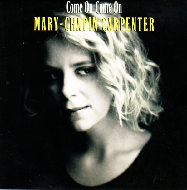 Mary-Chapin Carpenter* - Come On Come On - Mint (M) - CD
