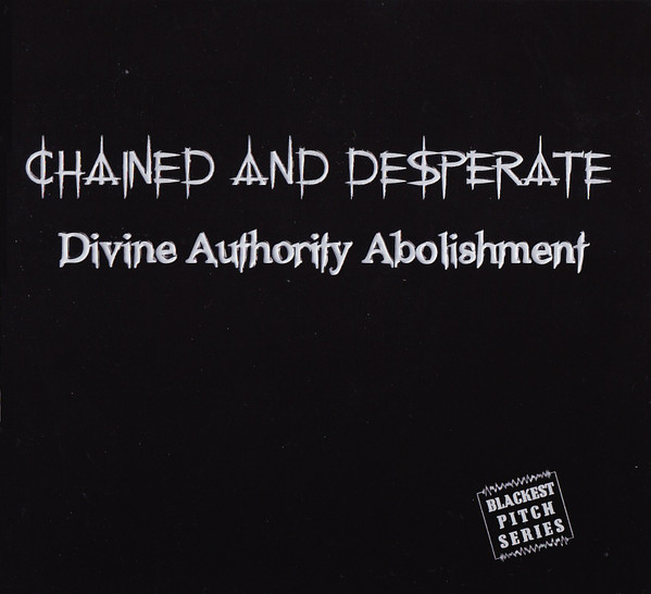 Chained And Desperate - Divine Authority Abolishment - Near Mint (NM or M-) - CDr