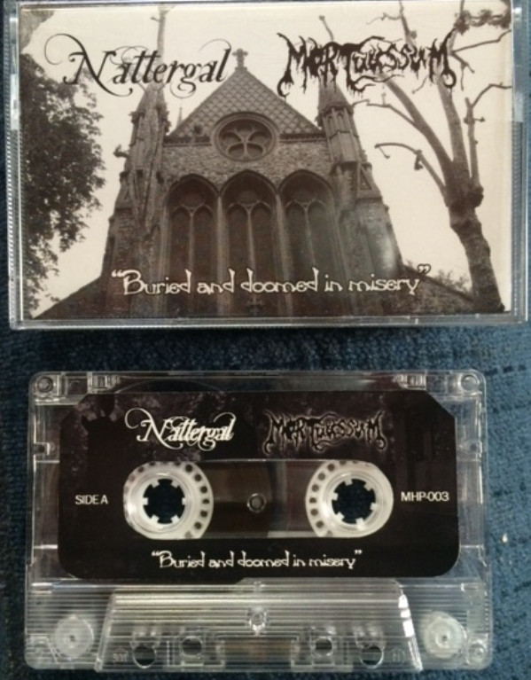Nattergal / Mortuus Sum - Buried And Doomed In Misery - Near Mint (NM or M-) - Cassette