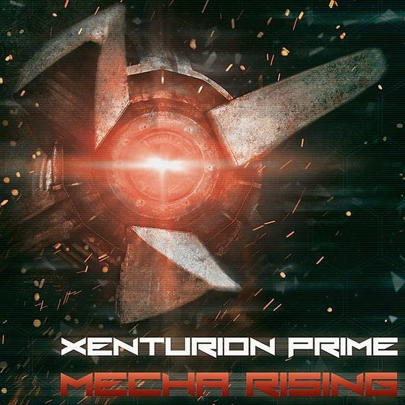 Xenturion Prime - Mecha Rising - Mint (M) - CD