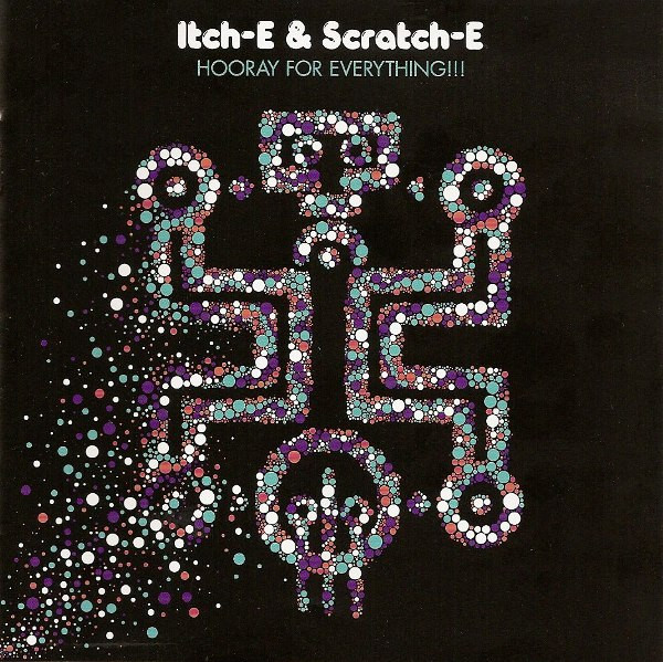 Itch-E & Scratch-E - Hooray For Everything!!! - Mint (M) - CD