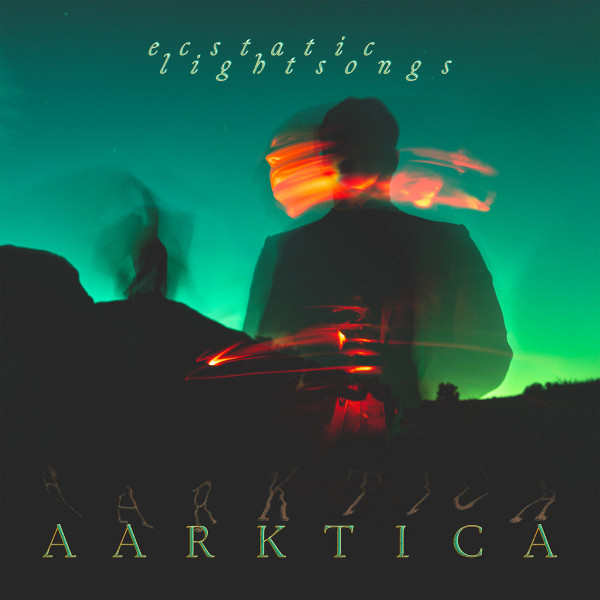 Aarktica - Ecstatic Lightsongs - Mint (M) - Vinyl
