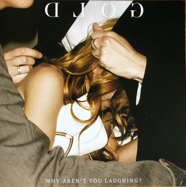 GOLD (18) - Why Aren't You Laughing? - Mint (M) - Vinyl