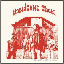 Handsome Jack - Do What Comes Naturally - Mint (M) - Vinyl