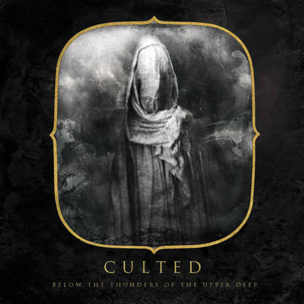 Culted - Below The Thunders Of The Upper Deep - Mint (M) - CD