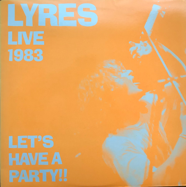 Lyres - Live 1983 Let's Have A Party!! - Mint (M) - Vinyl