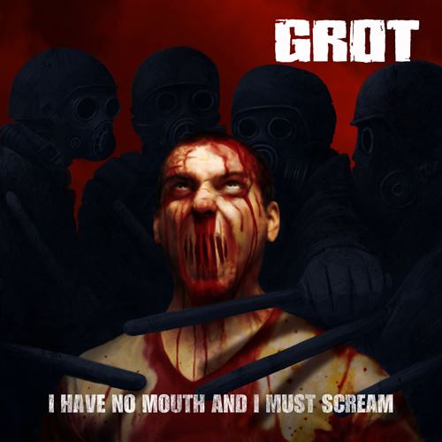 Grot (2) - I Have No Mouth And I Must Scream - Mint (M) - CD
