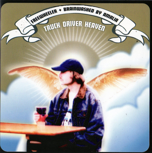 Freewheeler (2), Brainwashed By Amália - Truck Driver Heaven - Mint (M) - CD