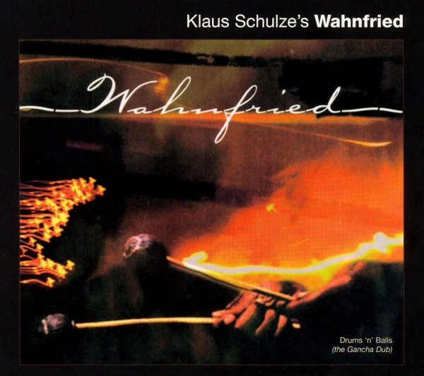 Klaus Schulze's Wahnfried* - Drums 'n' Balls (The Gancha Dub) - Mint (M) - CD