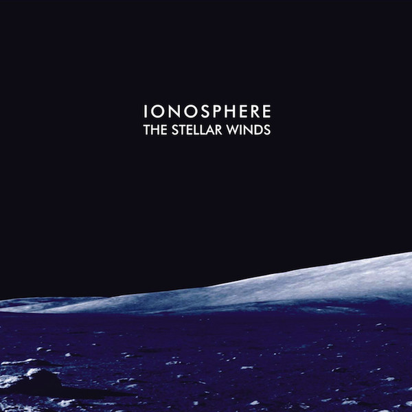 Ionosphere (2) - The Stellar Winds - Mint (M) - CD