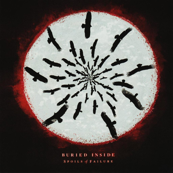 Buried Inside - Spoils Of Failure - Mint (M) - CD