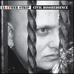 Leæther Strip - Civil Disobedience - Mint (M) - CD