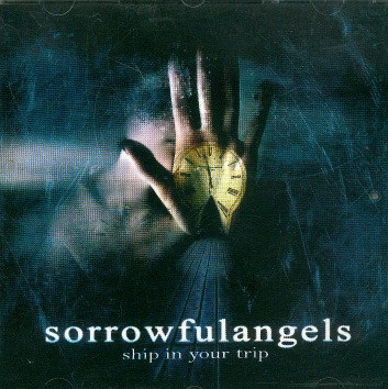 Sorrowfulangels* - Ship In Your Trip - Mint (M) - CD
