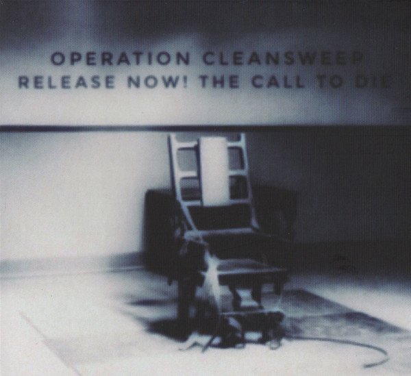 Operation Cleansweep - Release Now! The Call To Die - Mint (M) - CD
