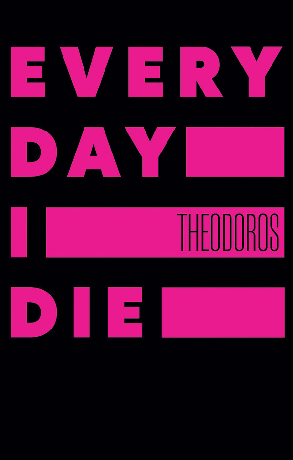 THEODOROS - Every Day I Die - Mint (M) - Cassette