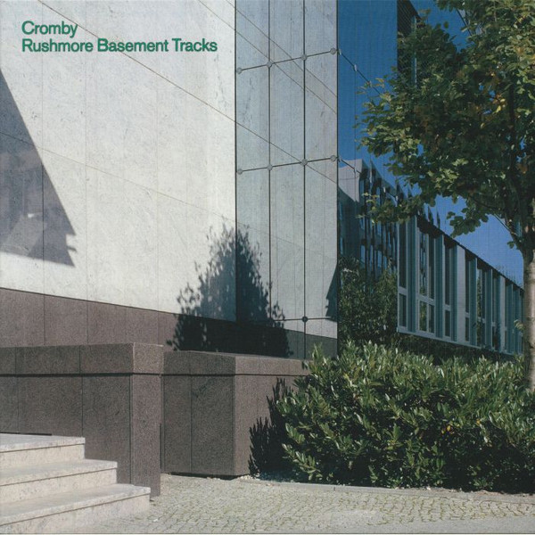 Cromby - Rushmore Basement Tracks - Mint (M) - Vinyl