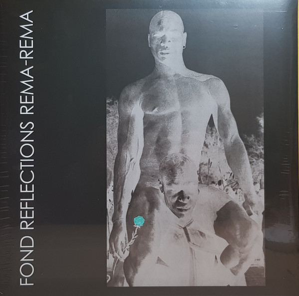 Rema-Rema - Fond Reflections (Demos And Demolitions) - Mint (M) - Vinyl