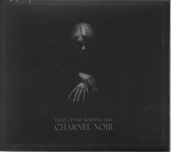 Light Of The Morning Star - Charnel Noir - Mint (M) - CD