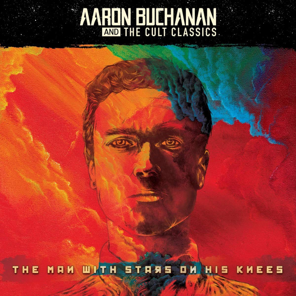 Aaron Buchanan And The Cult Classics - The Man With Stars On His Knees - Mint (M) - CD