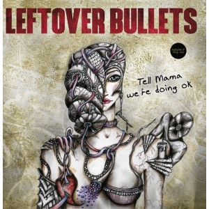 Leftover Bullets - Tell Mama We're Doing Ok - Mint (M) - Vinyl