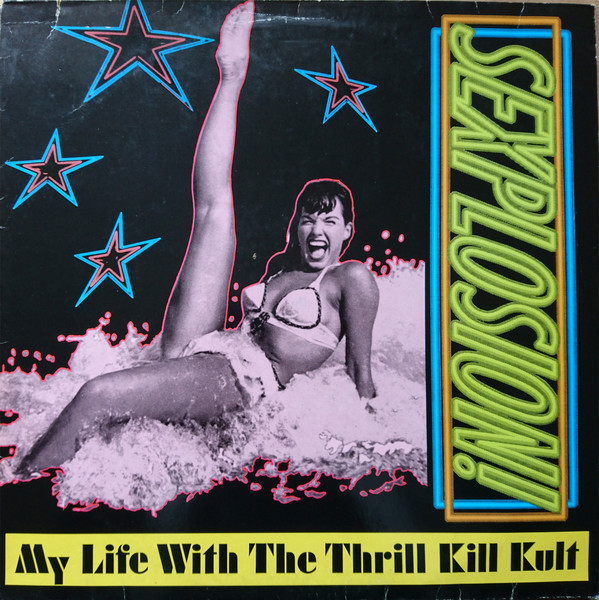 My Life With The Thrill Kill Kult - Sexplosion! - Near Mint (NM or M-) - Vinyl