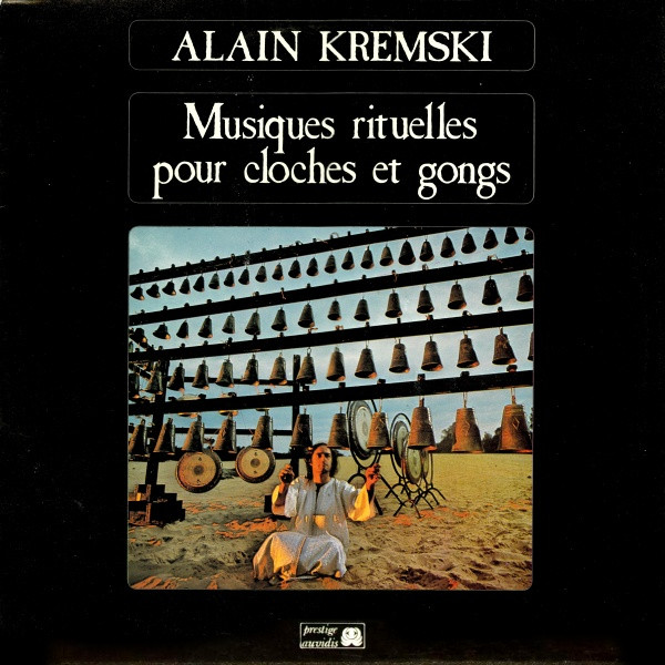 Alain Kremski - Musiques Rituelles Pour Cloches Et Gongs - Near Mint (NM or M-) - Vinyl