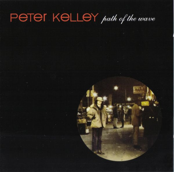 Peter Kelley - Path Of The Wave - Mint (M) - CD