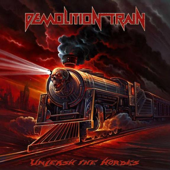 Demolition Train - Unleash The Hordes - Mint (M) - CD