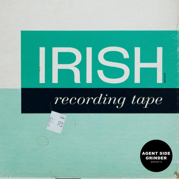 Agent Side Grinder - Irish Recording Tape - Mint (M) - Vinyl