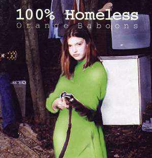 Orange Baboons - 100% Homeless - Very Good Plus (VG+) - CD