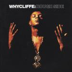 Whycliffe - Rough Side - Mint (M) - Vinyl