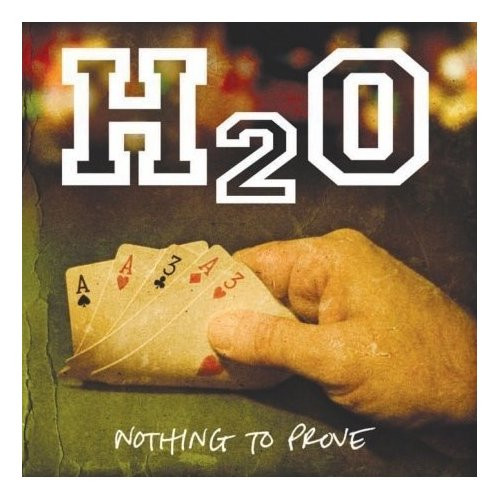 H2O (7) - Nothing To Prove - Very Good Plus (VG+) - CD