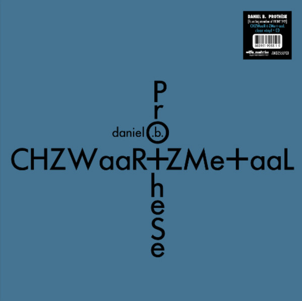 Daniel .B. PrO+hese* - CHZWaaR+ZMe+aaL - Mint (M) - Vinyl,CD,All Media