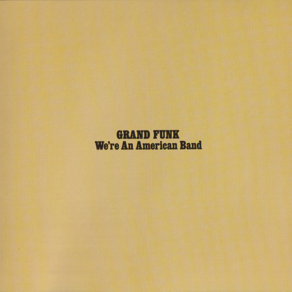 Grand Funk* - We're An American Band - Very Good Plus (VG+) - CD