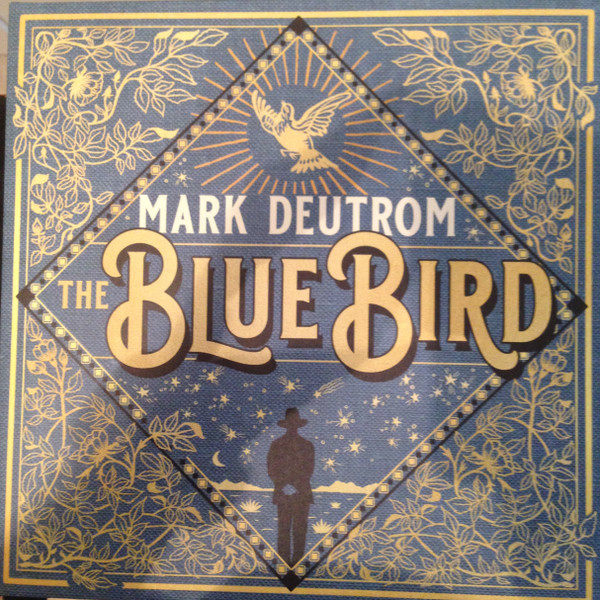 Mark Deutrom - The Blue Bird - Mint (M) - Vinyl